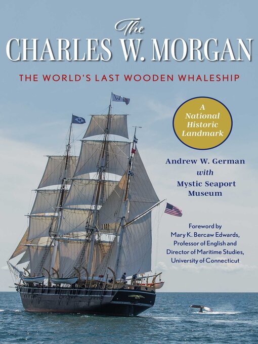 Title details for The Charles W. Morgan by Andrew W. German - Available